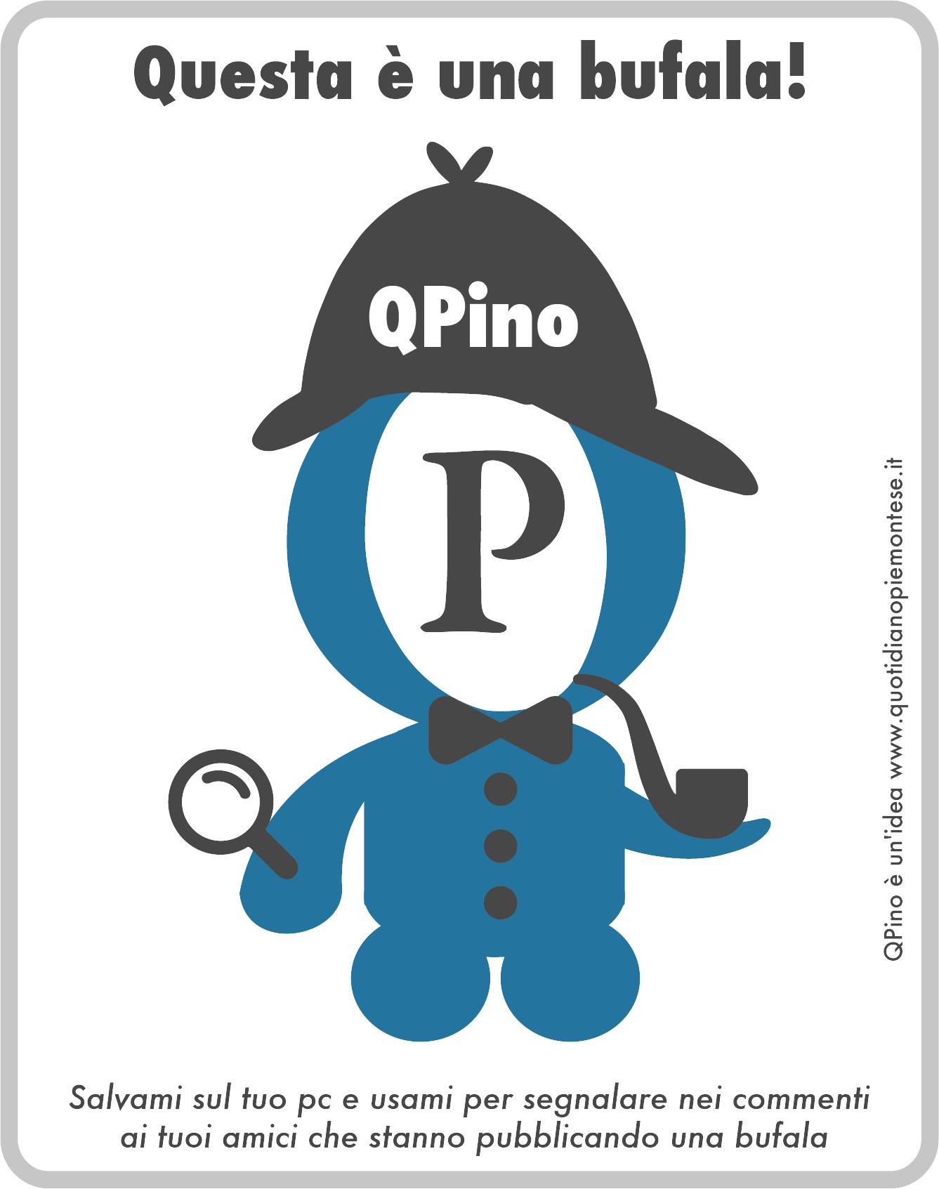 Vi regaliamo QPino, il segnalatore di bufale!