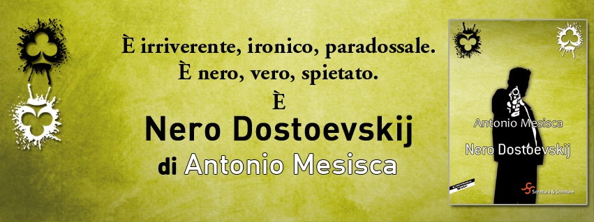 Antonio Mesisca: Nero Dostoevskij