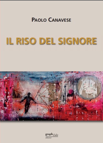 Il riso del signore: ambientato nelle risaie vercellesi il nuovo libro di Paolo Canavese
